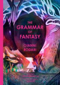 The Grammar of Fantasy : An Introduction to the Art of Inventing Stories