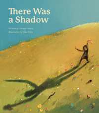 There Was a Shadow : A Picture Book