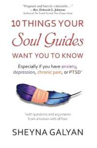 10 Things Your Soul Guides Want You to Know : Especially If You Have Anxiety, Depression, Chronic Pain, or Ptsd