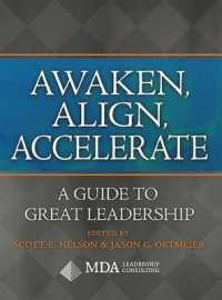 Awaken, Align, Accelerate : A Guide to Great Leadership