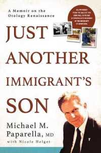 Just Another Immigrant's Son : A Memoir on the Otology Renaissance