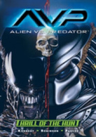 Alien Vs. Predator : Thrill of the Hunt (Alien Vs Predator)