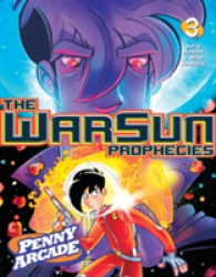 The Warsun Prophecies : The Warsun Prophecies (Penny Arcade) 〈3〉
