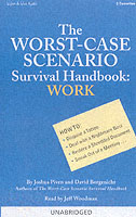 The Worst-Case Scenario Survival Handbook (2-Volume Set) : Work (The Worst-case Scenario Survival Handbook Series) （Unabridged）