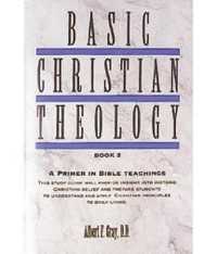 Basic Christian Theology - Vol. 2 : A Primer in Bible Teaching