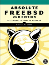 Absolute FreeBSD, 2nd Edition: The Complete Guide to FreeBSD （2ND）