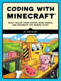 Coding with Minecraft : Build Taller, Farm Faster, Mine Deeper, and Automate the Boring Stuff