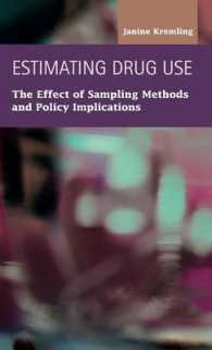 Estimating Drug Use : The Effect of Sampling Methods and Policy Implications (Criminal Justice: Recent Scholarship)