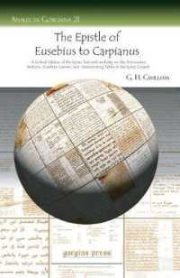 The Epistle of Eusebius to Carpianus : A Critical Edition of the Syriac Text with an Essay on the Ammonian Sections, Eusebian Canons, and Harmonizing Tables in the Syriac Gospels (Analecta Gorgiana)