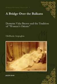 A Bridge over the Balkans : Demetra Vaka Brown and the Tradition of 'Women's Orients' (Gorgias Ottoman Travelers)