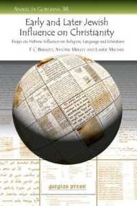 Early and Later Jewish Influence on Christianity : Essays on Hebrew Influence on Religion, Language and Literature (Analecta Gorgiana)