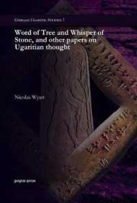 Word of Tree and Whisper of Stone, and other papers on Ugaritian thought (Gorgias Ugaritic Studies)
