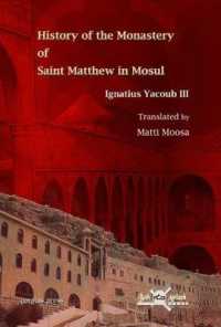 History of the Monastery of Saint Matthew in Mosul : Translated by Matti Moosa
