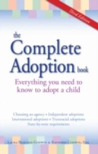 The Complete Adoption Book : Everything You Need to Know to Adopt a Child （3TH）