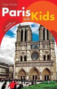Open Road's Paris with Kids 4e : Volume 1 (Open Road Travel Guides) （4TH）