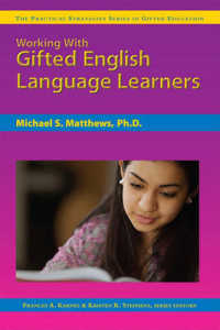 Working with Gifted English Language Learners (The Practical Strategies Series in Gifted Education) -- Paperback / softback