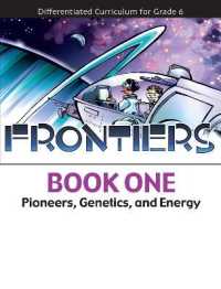 Frontiers : Pioneers， Genetics， and Energy (Book 1)