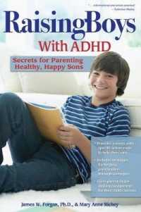Raising Boys with ADHD : Secrets for Parenting Healthy, Happy Sons -- Paperback / softback