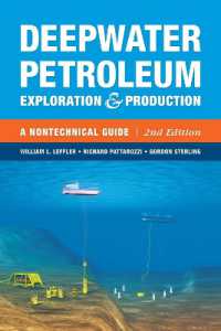 Deepwater Petroleum Exploration & Production : A Nontechnical Guide （2ND）