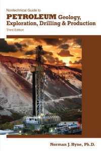 Nontechnical Guide to Petroleum Geology, Exploration, Drilling, & Production （3TH）