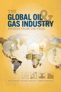 The Global Oil and Gas Industry : Case Studies from the Field
