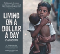 Living on a Dollar a Day : The Lives and Faces of the World's Poor
