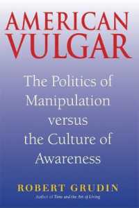 American Vulgar : The Politics of Manipulation Versus the Culture of Awareness