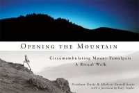 Opening the Mountain : Circumabulating Mount Tamalpais, a Ritual Walk