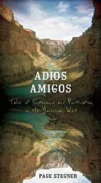 Adios Amigos : Tales of Sustenance and Purification in the American West