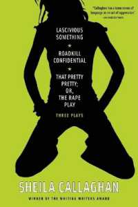 Lascivious Something/Roadkill Confidential/That Pretty Pretty; Or, The Rape Play: Three Plays