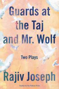 Guards at the Taj and Mr. Wolf : Two Plays