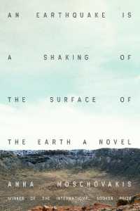 An Earthquake is a Shaking of the Surface of the Earth : A Novel