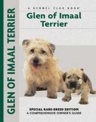 Glen of Imaal Terrier : Special Rare-breed Edition : a Comprehensive Owner's Guide (Comprehensive Owner's Guide) -- Hardback