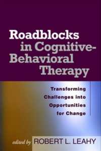 認知行動療法における治療の障害<br>Roadblocks in Cognitive-Behavioral Therapy : Transforming Challenges into Opportunities for Change