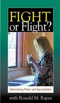Fight or Flight : Overcoming Panic and Agoraphobia