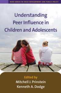児童・青年における仲間の影響<br>Understanding Peer Influence in Children and Adolescents (Duke Series in Child Development and Public Policy)