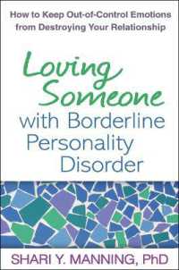 Loving Someone with Borderline Personality Disorder : How to Keep Out-of-Control Emotions from Destroying Your Relationship