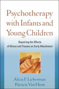 幼児・児童の精神療法<br>Psychotherapy with Infants and Young Children : Repairing the Effects of Stress and Trauma on Early Attachment