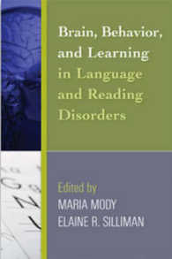 言語と読字障害における脳、行動、学習<br>Brain, Behavior, and Learning in Language and Reading Disorders (Challenges in Language and Literacy)