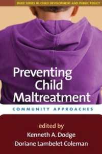 児童虐待の防止<br>Preventing Child Maltreatment : Community Approaches (Duke Series in Child Development and Public Policy)