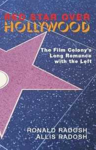 Red Star over Hollywood : The Film Colony’s Long Romance with the Left