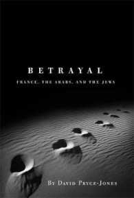 Betrayal : France, the Arabs, and the Jews