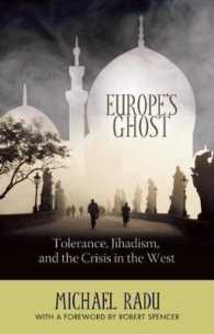 Europe's Ghost : Tolerance, Jihadism, and the Crisis in the West