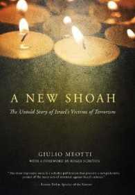 A New Shoah : The Untold Story of Israel's Victims of Terrorism