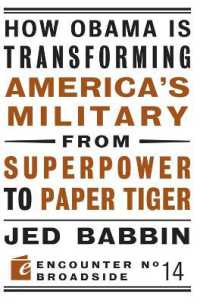How Obama is Transforming America's Military from Superpower to Paper Tiger : The Truth about China in the Twenty-First Century (Encounter Broadsides)