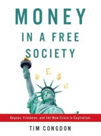 Money in a Free Society : Keynes, Friedman, and the New Crisis in Capitalism