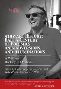 Athwart History: Half a Century of Polemics, Animadversions, and Illuminations : A William F. Buckley Jr. Omnibus