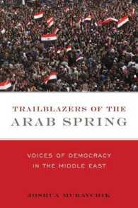 Trailblazers of the Arab Spring : Voices of Democracy in the Middle East