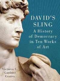 David's Sling : A History of Democracy in Ten Works of Art
