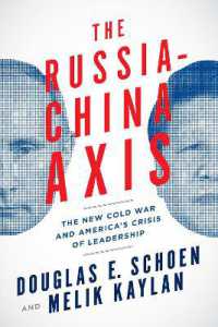 The Russia-China Axis : The New Cold War and Americas Crisis of Leadership